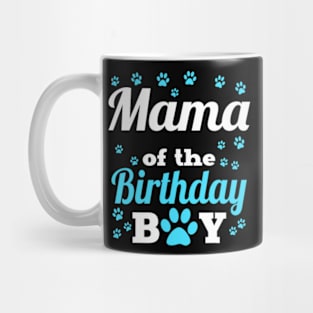 Mama Of The Birthday Boy Dog Paw Bday Party Celebration Mug